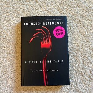 A Wolf at the Table by Augusten Burroughs